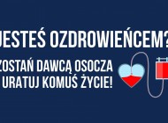 Pokonałeś COVID-19? Oddaj osocze i pomóż wyzdrowieć innym!